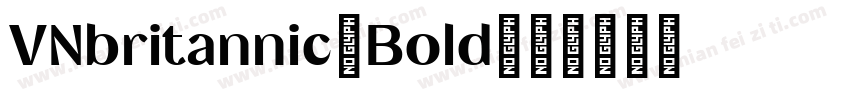 VNbritannic Bold字体转换